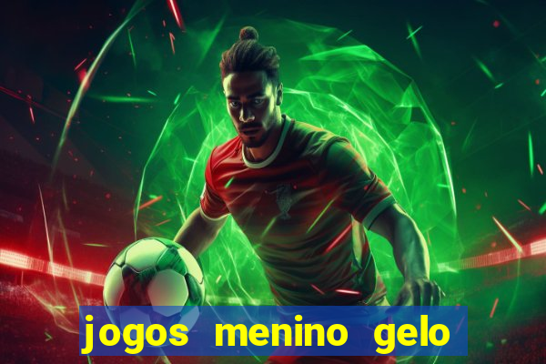 jogos menino gelo menina lava